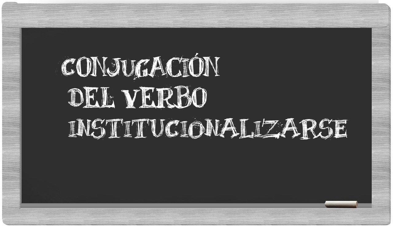 ¿institucionalizarse en sílabas?