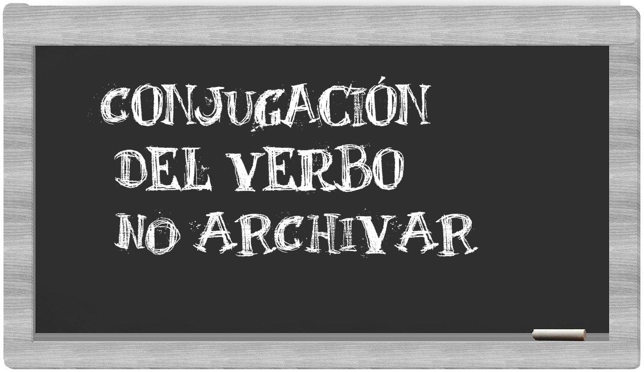 ¿no archivar en sílabas?