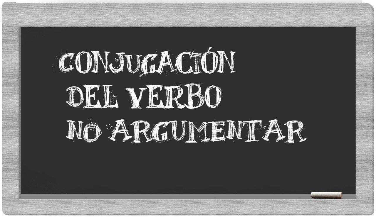 ¿no argumentar en sílabas?