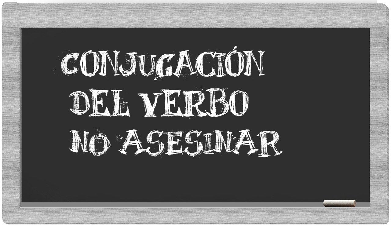 ¿no asesinar en sílabas?