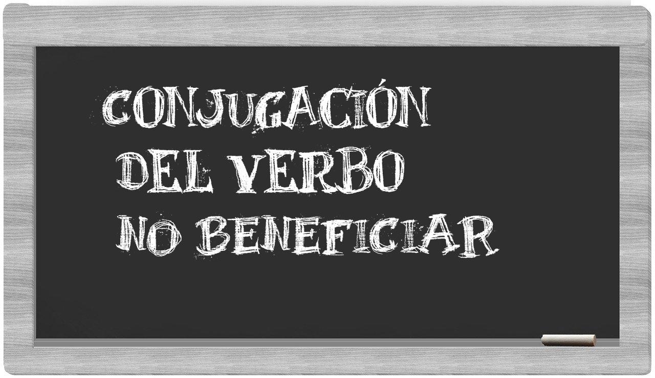 ¿no beneficiar en sílabas?