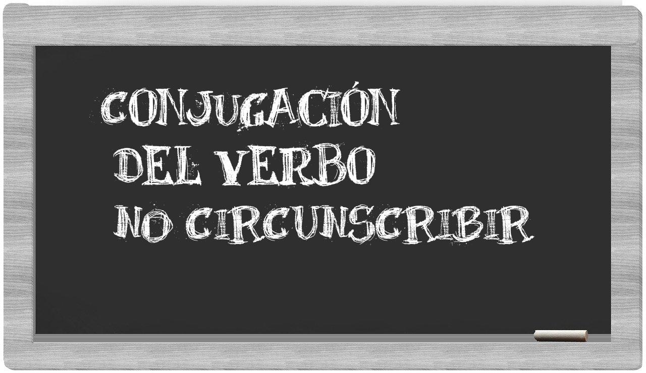 ¿no circunscribir en sílabas?