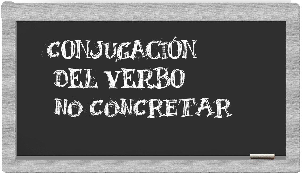 ¿no concretar en sílabas?