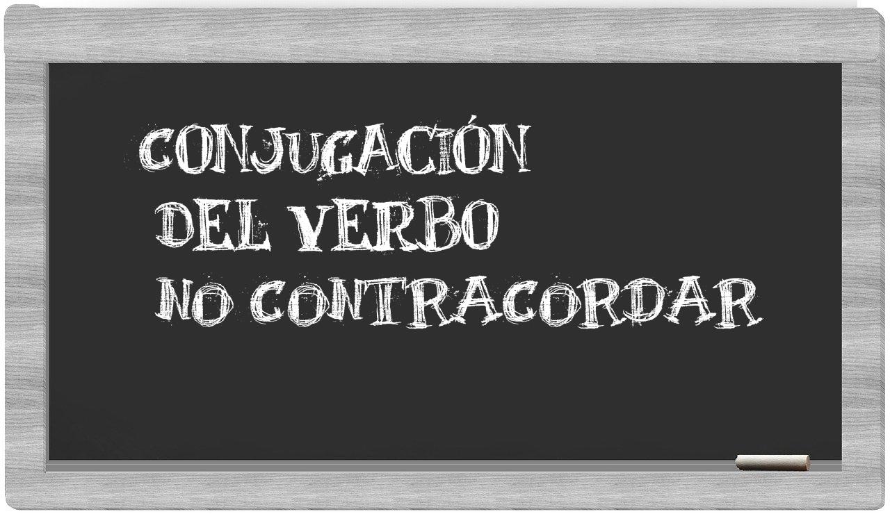 ¿no contracordar en sílabas?