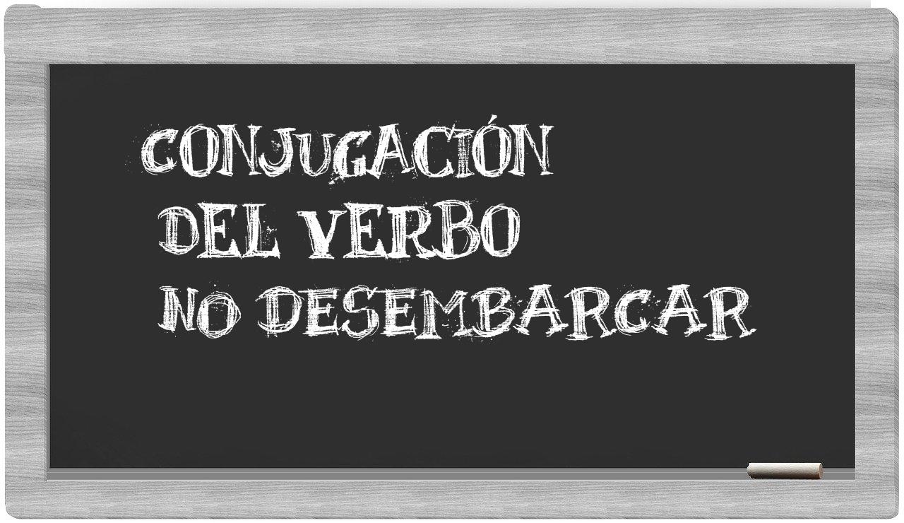 ¿no desembarcar en sílabas?