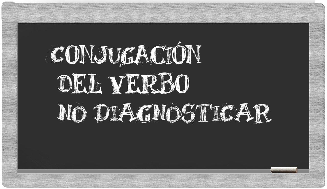 ¿no diagnosticar en sílabas?