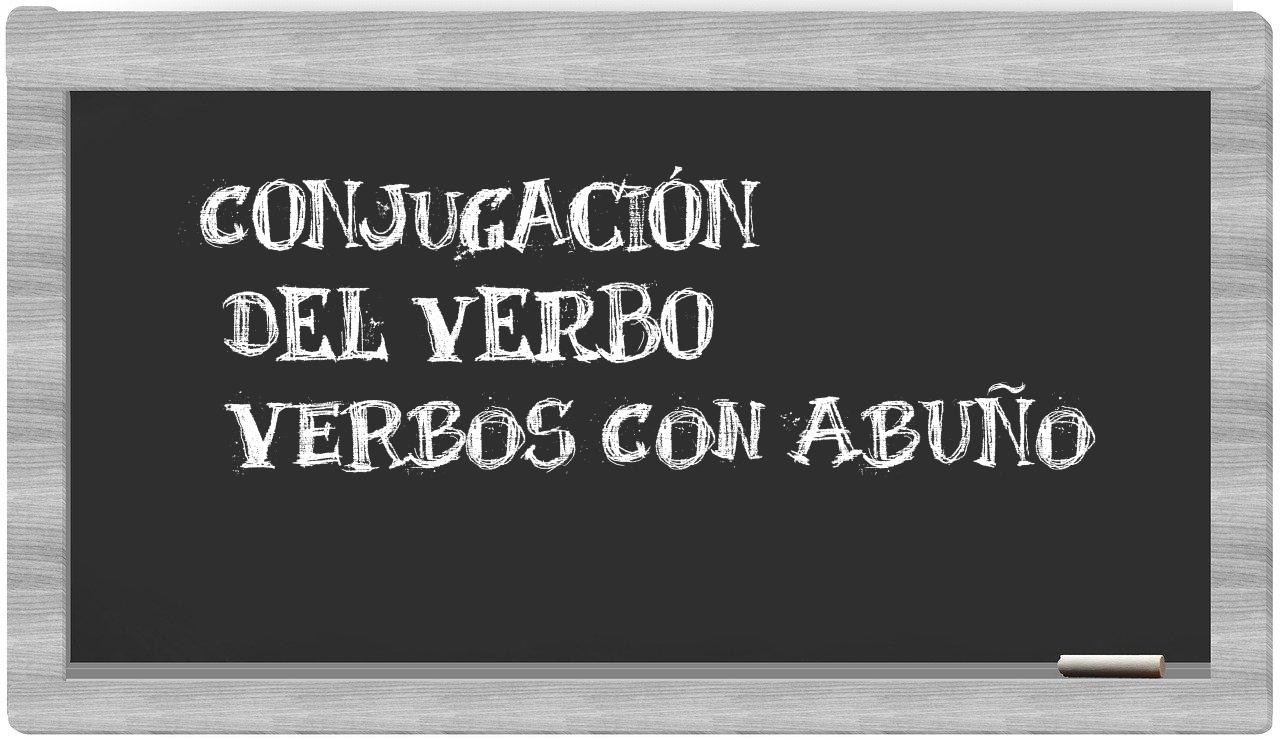 ¿verbos con abuño en sílabas?