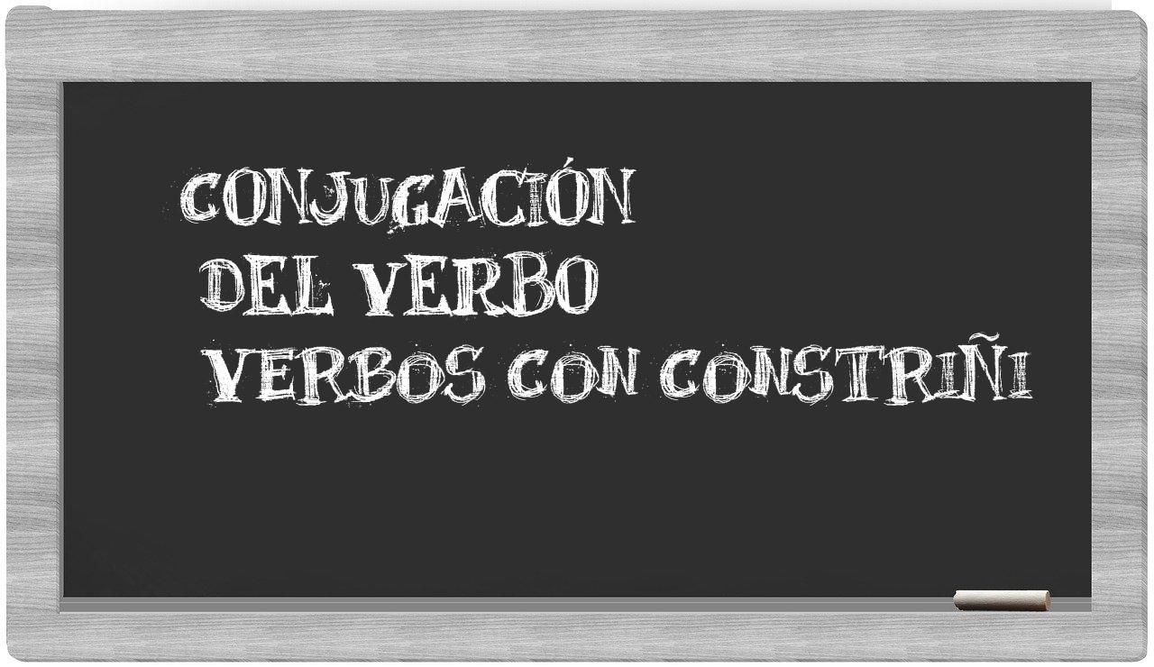 ¿verbos con constriñi en sílabas?